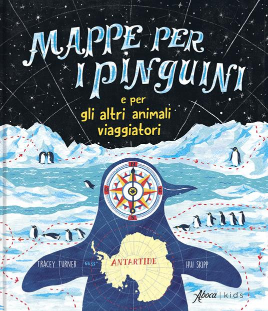 MAPPE PER PINGUINI E PER ALTRI ANIMALI VIAGGIATORI