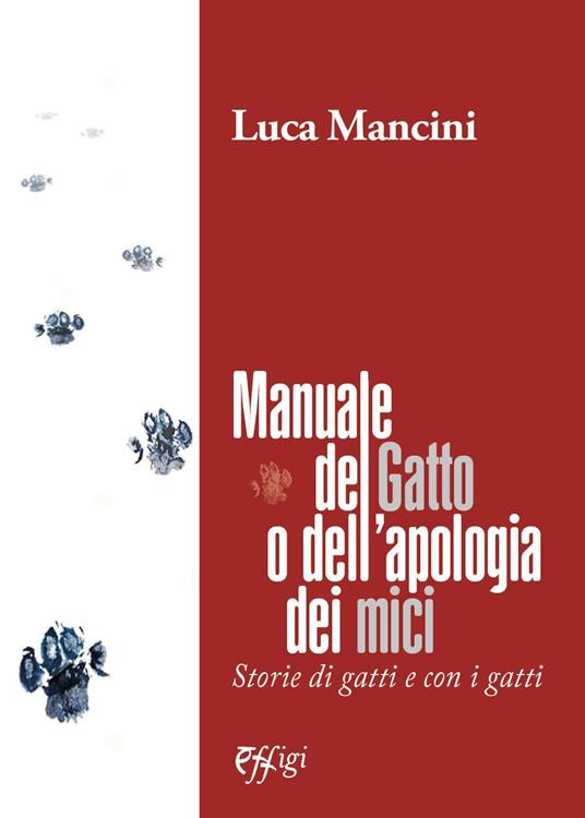 MANUALE DEL GATTO O DELL APOLOGIA DEI MICI