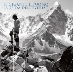 GIGANTE E LUOMO. LA SFIDA DELL EVEREST