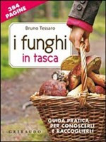 FUNGHI IN TASCA. GUIDA PRATICA PER CONOSCERLI E RACCOGLIERLI. CON GADGET