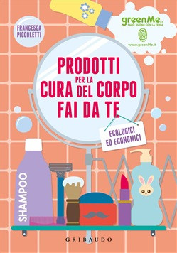 PRODOTTI PER LA CURA DEL CORPO FAI DA TE