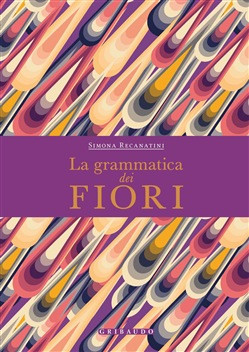 LA GRAMMATICA DEI FIORI