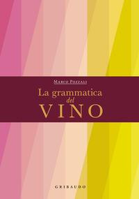 LA GRAMMATICA DEL VINO