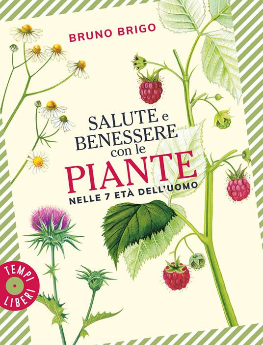 SALUTE E BENESSERE CON LE PIANTE NELLE 7 ETA DELL UOMO