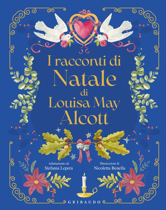 I RACCONTI DI NATALE DI LOUISA MAY ALCOTT