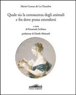 QUALE SIA LA CONOSCENZA DEGLI ANIMALI E FIN DOVE POSSA ESTENDERSI
