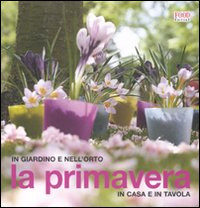 PRIMAVERA IN CASA E IN TAVOLA