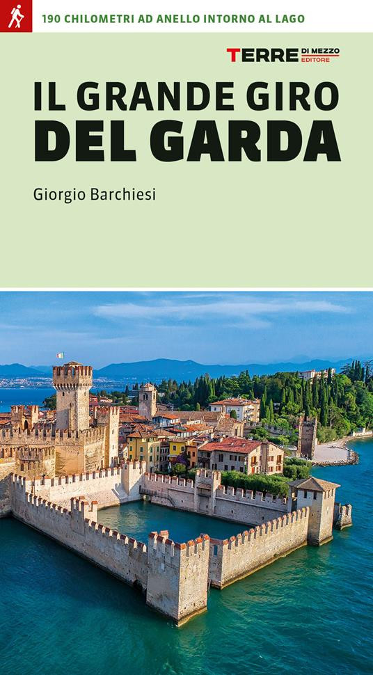 IL GRANDE GIRO DEL GARDA
