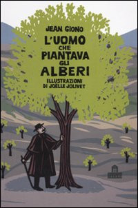 L UOMO CHE PIANTAVA GLI ALBERI