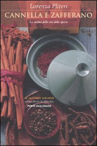 CANNELLA E ZAFFERANO. LA CUCINA DELLA VIA DELLE SPEZIE