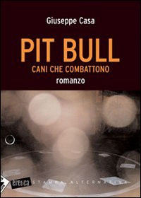 PIT BULL CHE COMBATTONO