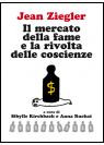 MERCATO DELLA FAME E LA RIVOLTA DELLE COSCIENZE