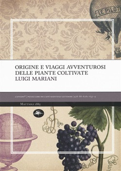 ORIGINE E VIAGGI AVVENTUROSI DELLE PIANTE COLTIVATE