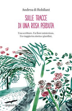 SULLE TRACCE DI UNA ROSA PERDUTA