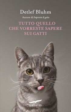 TUTTO QUELLO CHE VORRESTE SAPERE SUI GATTI