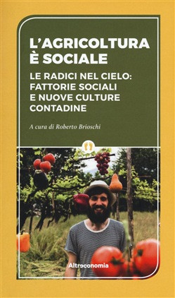 L AGRICOLTURA E SOCIALE