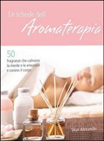 SCHEDE DELL AROMATERAPIA