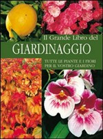IL GRANDE LIBRO DEL GIARDINAGGIO