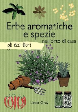 ERBE AROMATICHE E SPEZIE NELL ORTO DI CASA