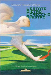 L ESTATE DIETRO L ORECCHIO SINISTRO