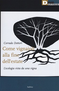 COME VIGNAIOLI ALLA FINE DELL ESTATE