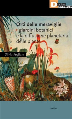 ORTI DELLE MERAVIGLIE I GIARDINI BOTANICI