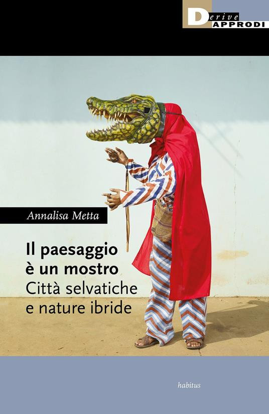 IL PAESAGGIO E UN MOSTRO