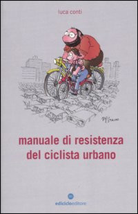 MANUALE DI RESISTENZA DEL CICLISTA URBANO