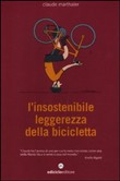 L INSOSTENIBILE LEGGEREZZA DELLA BICICLETTA