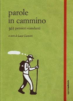 PAROLE IN CAMMINO. 365 PENSIERI VIANDANTI