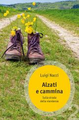 ALZATI E CAMMINA. SULLA STRADA DELLA VIANDANZA