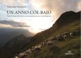 ANNO COL BAIO. DALLE DOLOMITI AL MAR ADRIATICO CON UN PASTORE ERRANTE DELLA VAL DI FLEMME