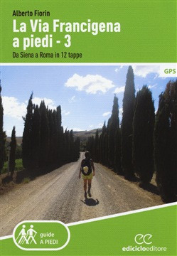 LA VIA FRANCIGENA A PIEDI 3