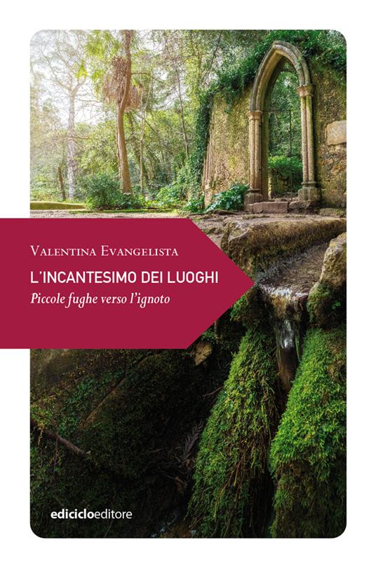 L INCANTESIMO DEI LUOGHI