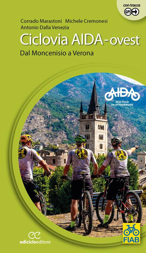 CICLOVIA AIDA OVEST DAL MONCENISIO A VERONA