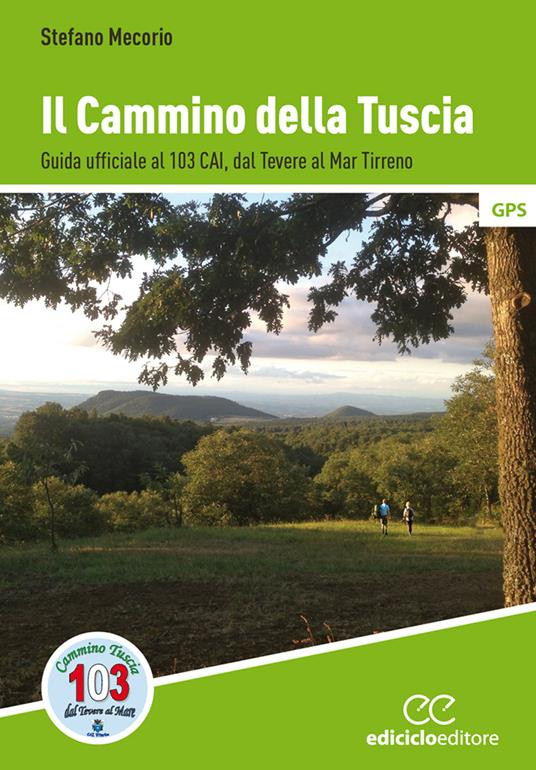 IL CAMMINO DELLA TUSCIA