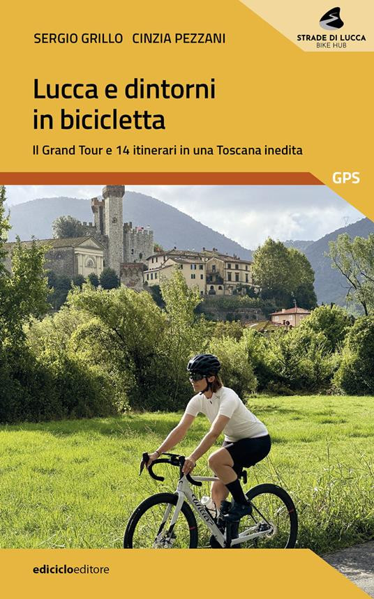 LUCCA  E DINTORNI IN BICICLETTA