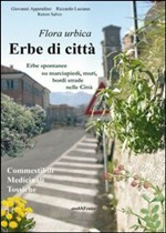 ERBE DI CITTA. ERBE SPONTANEE SU MARCIAPIEDI MURI BORDI STRADE NELLE CITTA