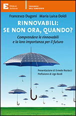 RINNOVABILI: SE NON ORA QUANDO? COMPRENDERE LA LORO IMPORANZA PER IL FUTURO