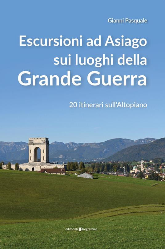 ESCURSIONI AD ASIAGO SUI LUOGHI DELLA GRANDE GUERRA