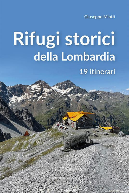 RIFUGI STORICI DELLA LOMBARDIA
