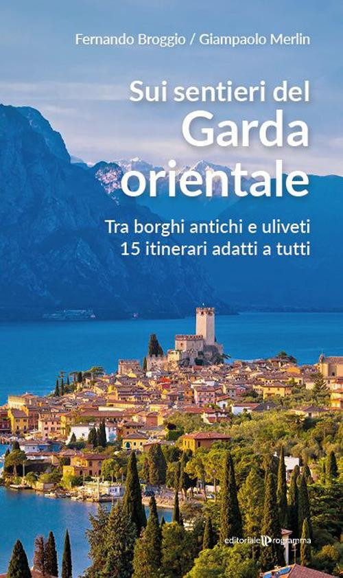 SUI SENTIERI DEL GARDA ORIENTALE