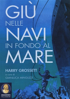 GIU NELLE NAVI IN FONDO AL MARE