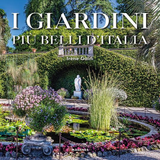I GIARDINI PIU BELLI D ITALIA