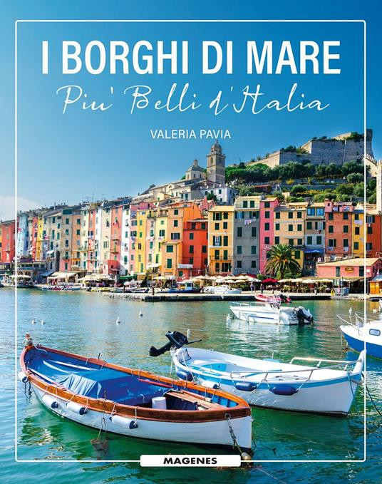 I BORGHI DI MARE PIU BELLI D ITALIA