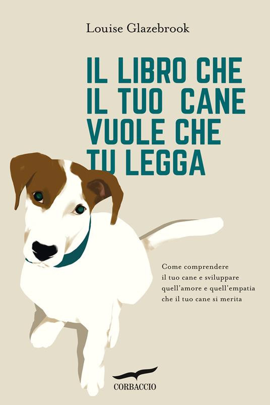 IL LIBRO CHE IL TUO CANE VUOLE CHE LEGGA