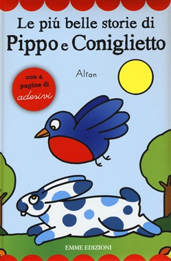 LE PIU BELLE STORIE DI PIPPO E CONIGLIETTO