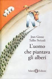 L UOMO CHE PIANTAVA GLI ALBERI