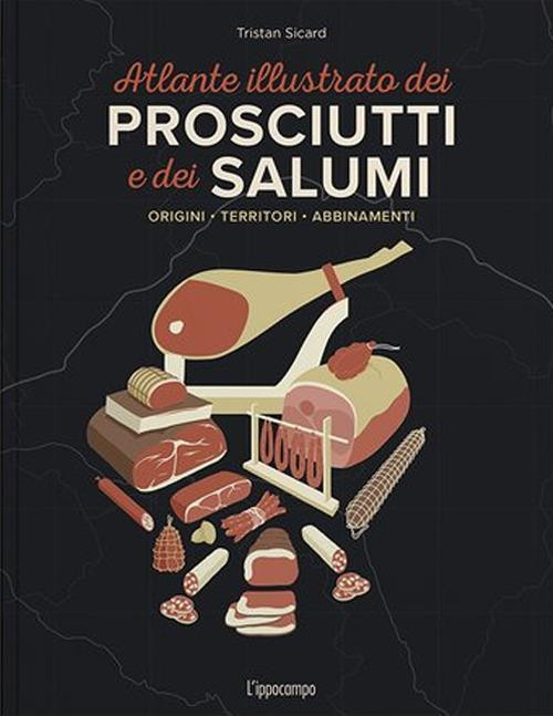 ATLANTE ILUSTRATO DEI PROSCIUTTI E DEI SALUMI