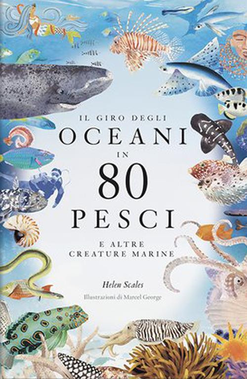 IL GIRO DEGLI OCEANI IN 80 PESCI